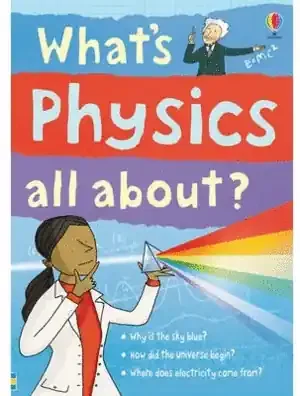 WHAT‘S PHYSICS ALL ABOUT
