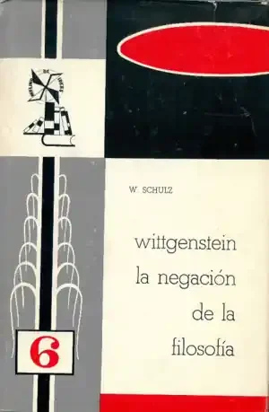 WITTGENSTEIN LA NEGACIÓN DE LA FILOSOFÍA