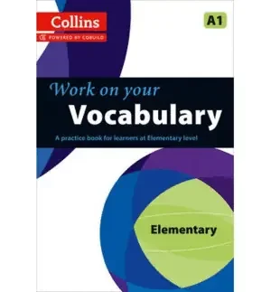 WORK ON YOUR VOCABULARY – ELEMENTARY (A1)