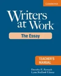 Writers at Work The Essay Teacher´s Manual