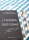 ¿Y AHORA QUÉ COMO YO?