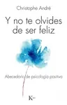 Y NO TE OLVIDES DE SER FELIZ