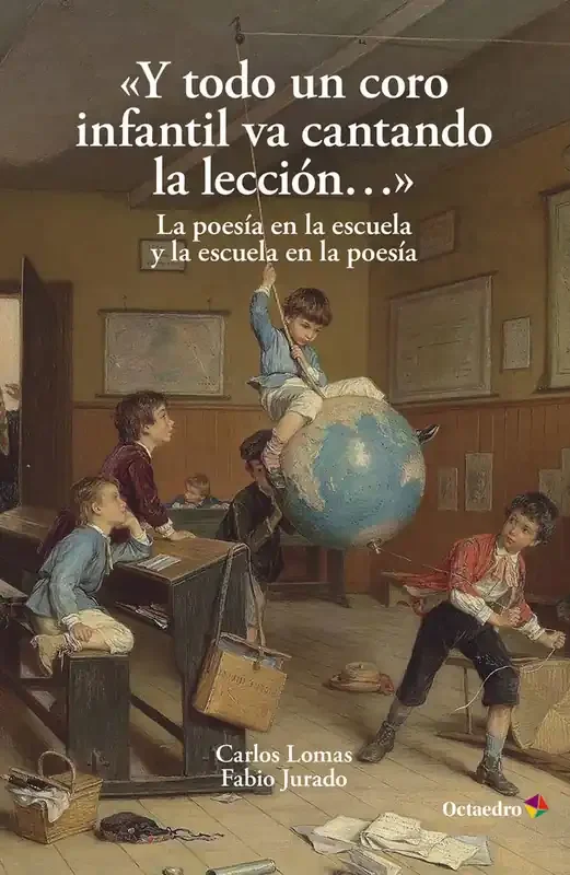 Y todo un coro infantil va cantando la cancion. LA POESIA EN LA ESCUELA Y LA ESCUELA EN LA POESIA