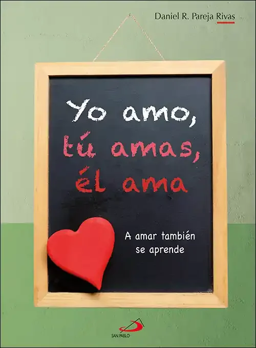 Yo amo, tú amas, él ama. A amar también se aprende
