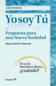 Yo soy Tú. Propuesta para una Nueva Sociedad