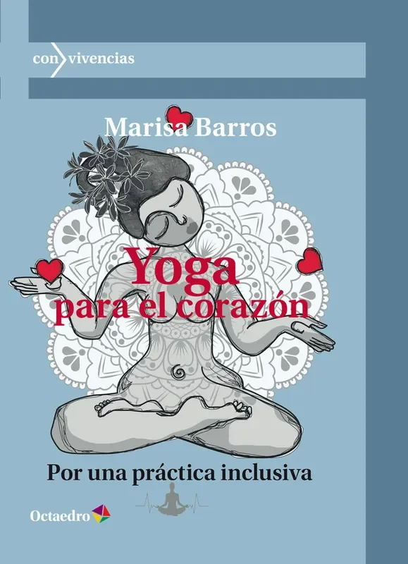 Yoga para el corazon. POR UNA PRACTICA INCLUSIVA