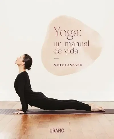 Yoga. UN MANUAL DE VIDA